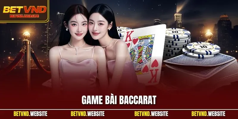 Game bài Baccarat