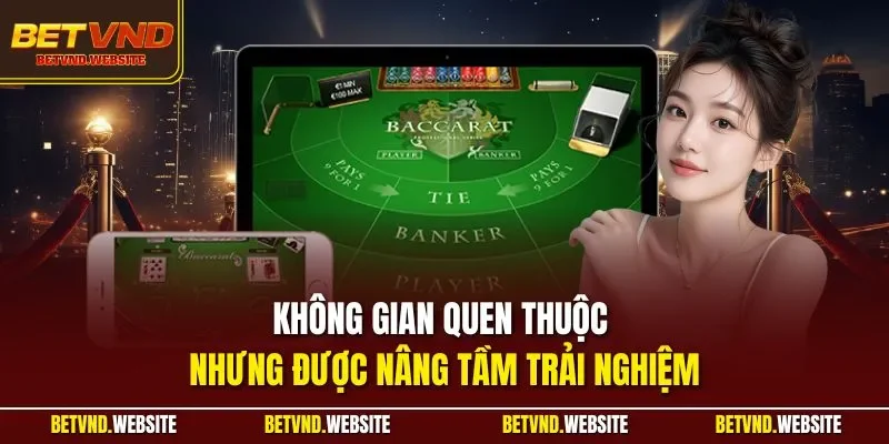 Không gian quen thuộc nhưng được nâng tầm trải nghiệm