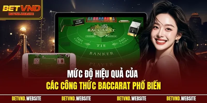 Mức độ hiệu quả của các công thức Baccarat phổ biến